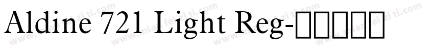 Aldine 721 Light Reg字体转换
